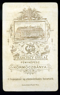 KÖRMÖCBÁNYA 1880. Cca.Franciscy Gyula  : Ismeretlen Férfi , Visit Fotó , Műtermes Verso - Altri & Non Classificati