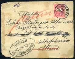 DÉVAVÁNYA 1899. Érdekes Tovább és Visszaküldött 5Kr-os Levél - Used Stamps