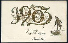 1903. Évszámos, Dombornyomású üdvözlő Képeslap  /  Embossed Greeting Vintage Pic. P.card - Oblitérés