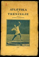 SOMFAY Elemér: Atlétika és Tréningje. Az Egyes Atlétikai ágak Stilusának Részletes Leirása, Lassitott Filmfelvételekkel. - Ohne Zuordnung