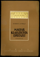 Kardos György: A Magyar Klasszicista építészet - Non Classificati