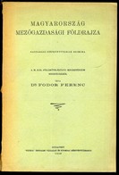 FODOR Ferenc Magyarország Mezőgazdasági Földrajza  Budapest 1929. 106l - Ohne Zuordnung