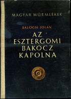 ESZTERGOM / Balogh Jolán Az ​esztergomi Bakócz Kápolna,Képzőművészeti Alap, Budapest, 1955 - Non Classificati