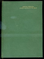 ZRÍNYI Miklós - Zrínyi Miklós Hadtudományi Munkái. Bp. 1957. Zrínyi. 494 L. Aranyozott Kiadói Egészvászon-kötésben. - Ohne Zuordnung