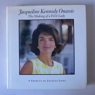 Jacques Lowe - Jacqueline Kennedy Onassis. The Making Of A First Lady / éd. GPG - 1996; Texte En Anglais - Estados Unidos