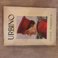 1959 Guida Turistica Di Urbino Alma Pigrucci Valentini - Tourisme, Voyages