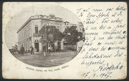 BRAZIL: PARÁ: Grande Hotel Da Paz, Sent To Paris On 17/AU/1907, Minor Defects - Other & Unclassified