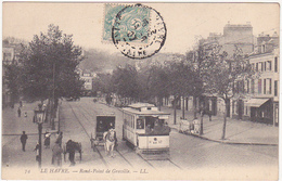 76 - LE HAVRE - Rond-Point De Graville - 1907 / Calèche, Cheval, Tramway - Graville