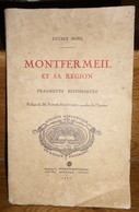 Régionalisme Ile De France : Montfermeil Et Sa Région Fragments Historiques - J. Noël - Société Historique Du Raincy - Ile-de-France