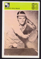 ZARKO DOLINAR - TABLE TENNIS PING PONG CARD 1981 (see Sales Conditions) - Tischtennis