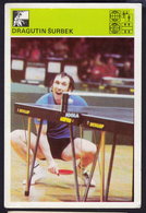 DRAGUTIN SURBEK - TABLE TENNIS PING PONG CARD 1980 (see Sales Conditions) - Tischtennis