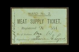 BOER WAR SIEGE NOTE - Siege Of Kimberley, black On Blue Card, "Meat Supply Ticket, Ward No. 2," Serial Number 554, Ineso - Ohne Zuordnung