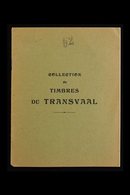 TRANSVAAL - HOW THE REPRINTS WERE SOLD! An Old 8- Page Booklet "Collection De Timbres Du Transvaal" Containing 62 Differ - Ohne Zuordnung