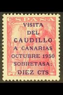 1950 10c On 1p Rose-carmine General Franco's Visit To Canary Islands With "CAUDILLO" 16½mm Long, SG 1150A, Fine Mint. Fo - Sonstige & Ohne Zuordnung