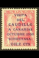 1950 10c On 1p Rose-carmine General Franco's Visit To Canary Islands With "CAUDILLO" 16½mm Long, SG 1150A, Fine Mint. Fo - Andere & Zonder Classificatie