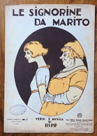 SPARTITO MUSICALE VINTAGE LE SIGNORINE DA MARITO   DIS. Anonimo   CASA MUSICALE ABRAMO ALLIONE TORINO - Scholingsboek