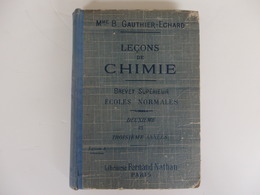 Livre 85 P. Leçons De Chimie Brevet Supérieur, écoles Normales De Mme B. Gauthier-Echard. - 18 Ans Et Plus