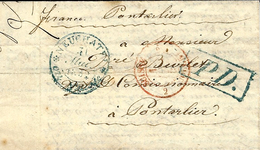 1852- Lettre En Port Payè  De Neuchâtel ( Suisse ) "franco Pontarlier " Manuscrit + P.D. Bleu Encadré - 1843-1852 Timbres Cantonaux Et  Fédéraux