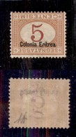 COLONIE - ERITREA - 1920 - Segnatasse - 5 Cent (14a) - Cifra E Soprastampa Capovolte - Gomma Originale - Diena + Cert. A - Otros & Sin Clasificación