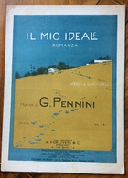 SPARTITO MUSICALE VINTAGE IL MIO IDEALE  DI G.ACCINELLI - G.PENNINI DIS. "?"  ED.A.FORLIVESI & C. FIRENZE - Musique Folklorique