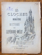 SPARTITO MUSICALE VINTAGE  LES CLOCHES DU MONASTYERE Notturno Di LEFEBURE-WELY  G.RICORDI &C.  EDITORE - Folk Music