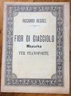 SPARTITO MUSICALE VINTAGE  FIOR DI GIAGGIOLO  Mazurka PER PIANOFORTE  Di RICCARDO RESSEL - Folk Music