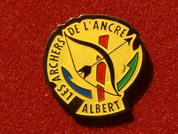 PIN'S TIR A L'ARC - LES ARCHERS DE L'ANCRE - ALBERT - Tir à L'Arc