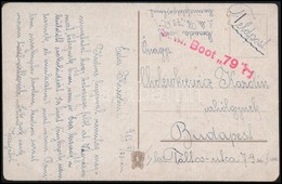 1917 I. Világháborús Tábori Postai Képeslap Haditengerészeti Postával ,,S.M. BOOT 79' - Autres & Non Classés