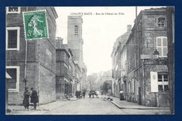 54. Longwy-Haut. Rue De L' Hôtel De Ville. Eglise St. Dagobert. Pâtisserie Lenoir. Fabresse Bottier. 1908 - Longwy