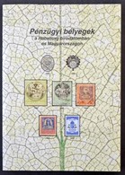 Pénzügyi Bélyegek A Habsburg Birodalomban és Magyarországon (szerzői Kiadás 2007) - Ohne Zuordnung