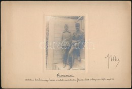 1916 Sréter István (1867-1942) Magyar Altábornagy, Honvédelmi Miniszter Patak őrnaggyal (Rarancze), Kartonra Ragasztott, - Otros & Sin Clasificación