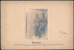 1916 Sréter István (1867-1942) Magyar Altábornagy, Honvédelmi Miniszter Patak őrnaggyal (Rarancze), Kartonra Ragasztott, - Other & Unclassified