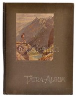 1906 A Tátra-album (Bp., Révai) Borítója, Tartalom Nélkül, Kissé Kopottas állapotban - Ohne Zuordnung