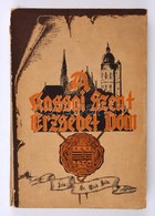 Dr. Wick Béla: A Kassai Szent Erzsébet Dóm. Kassa, 1936. Kiadói Papírkötés, Gerincnél Szakadt, Hiányos, Egyébként Jó áll - Non Classés