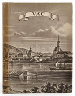 Dercsényi Dezső - Granasztói Pál: Vác. Városképek-Műemlékek. Bp., 1960, Műszaki. Fekete-fehér Fotókkal Illusztrált. Kiad - Ohne Zuordnung