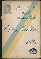 Magyar Athlétikai Club Evezős Szakosztályának Jelentése Az 1925. évről. Bp.,1926, Engel S. Zsigmond-ny., 49+7 P. Fekete- - Non Classificati