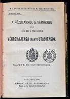 A Közutakról és Vámokról Szóló 1890. évi I. Törv.-czikk Végrehajtása Iránti Utasítások. Kiadja A M. Kir. Belügyministeri - Non Classés