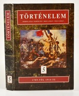 Herber Attila-Martos Ida-Moss László-Tisza László: Történelem. 5. 1789-től 1914-ig. Bp.,2005, Reáltanoda Alapítvány. Kia - Sin Clasificación