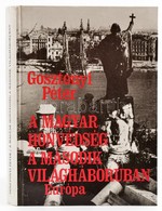 Gosztonyi Péter: A Magyar Honvédség A Második Világháborúban. Bp., 1992, Európa. Kartonált Papírkötésben. - Non Classés