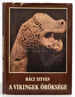 Rácz István: A Vikingek öröksége. Bp., 1983, Képzőművészeti. Vászonkötésben, Papír Védőborítóval. - Unclassified