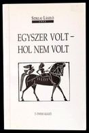 Sziklai László: Egyszer Volt - Hol Nem Volt. Eszmetörténeti Esszék. DEDIKÁLT! 1995, Twins. Kiadói Papírkötés, Jó állapot - Unclassified