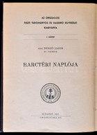 Deseő Lajos: Isten Nevében! Harctéri Naplóm. Kezdtem 1914 Aug. 1.. Bp. 1937. Orsz. Tiszti Tudományos és Kaszinó Egyesüle - Non Classificati