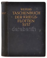 Weyers Taschenbuch Der Kriegsflotten XXXI. Jahrgang 1937. Szerk.: Alexander Bredt. München, 1937, J. F. Lehmanns Verlag, - Non Classificati