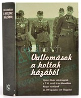 Vallomások A Holtak Házából. Ujszászy István Vezérőrnagynak A 2 Vkf. Osztály és Az Államvédelmi Központ Vezetőjének Az Á - Non Classés