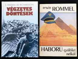 2 Militária Könyv: Frieden-Richardson: Végzetes Döntések. Ervin Rommel: Háború Gyűlölet Nélkül. - Non Classificati