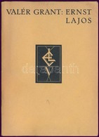 [Grünwald Valéria]: Valér Grant: Ernst Lajos. Bp.,[1941],'Pátria-ny.', 28+2 P. Kiadói Papírkötésben, Kijáró Lapokkal. - Non Classés