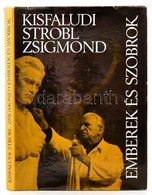 Kisfaludi Strobl Zsigmond: Emberek és Szobrok. Bp., 1969, Képzőművészeti Alap Kiadóvállalata. Kiadói Egészvászon Kötés,  - Non Classés