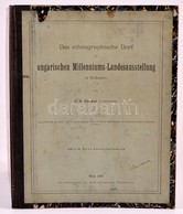 Johann Reinhard Bünker /  Bünker János Rajnárd (1863-1914): Das Etnographische Dorf Der Ungarischen Milleniums-Landausst - Zonder Classificatie