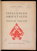 Gustave Soulier: Les Influences Orientales Dans La Peinture Toscane. Paris, 1924, Henri Laurens, 441 P.+48 T. Kiadói Bor - Non Classés