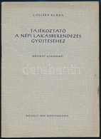 Csilléry Klára: Tájékoztató A Népi Lakásberendezés Gyűjtéséhez. (Kézirat Gyanánt.) Bp.,1952,Művelt Nép. Kiadói Papírköté - Non Classés